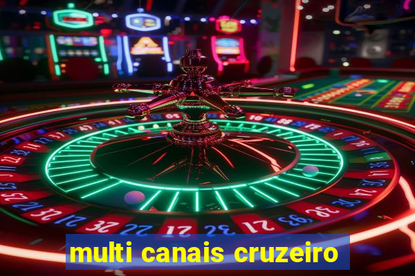 multi canais cruzeiro